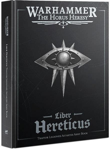 <b>Liber</b> <b>Hereticus</b>: Traitor Legiones Astartes Army Book. . Liber hereticus download